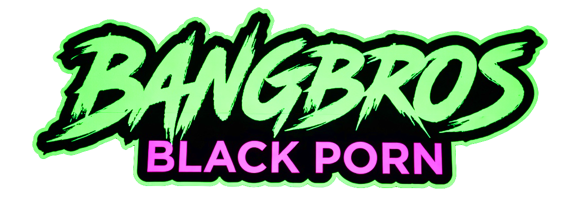 BangBrosBlackPorn Logo - HD Black Porn & Ebony Videos